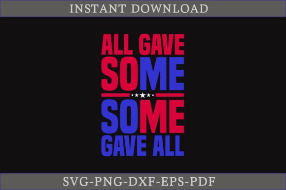 All Gave Some Some Gave All SVG Shirt