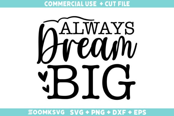 Always Dream Big SVG