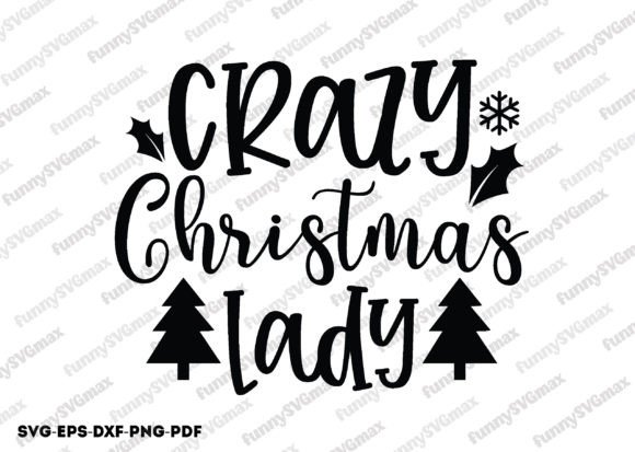 Crazy Christmas Lady Svg