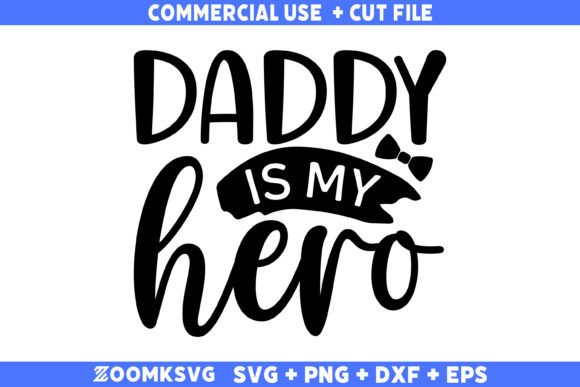Daddy is My Hero SVG