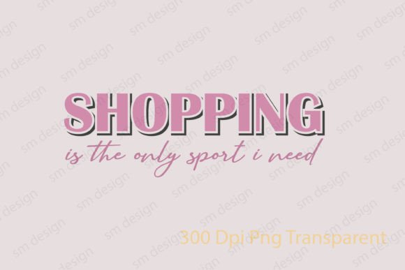 Girl Quote Shopping SVG PNG Design