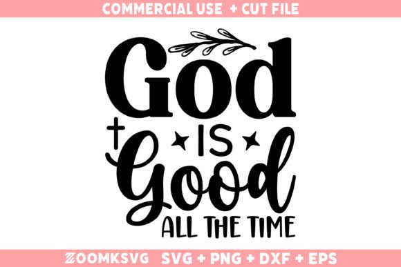 God is Good All the Time SVG