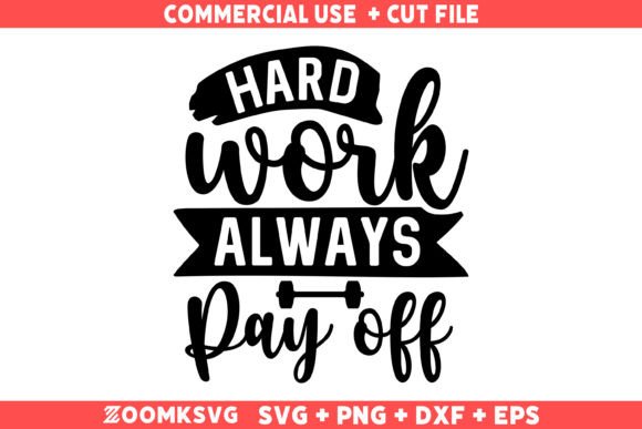 Hard Work Always Pay Off SVG, Gym SVG