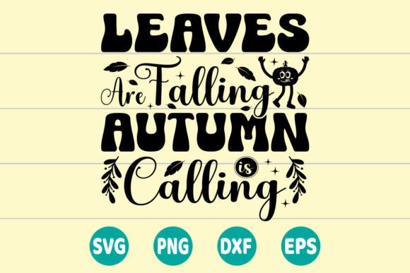 Leaves Are Falling Autumn is Calling SVG