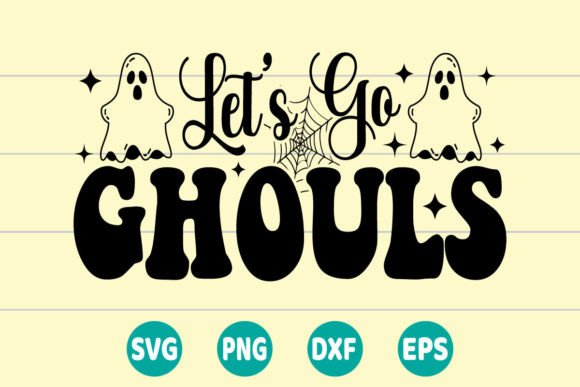 Let's Go Ghouls SVG