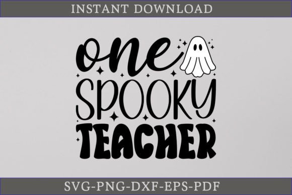 One Spooky Teacher Halloween SVG File