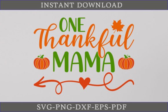 One Thankful Mama Thanksgiving SVG File Review
