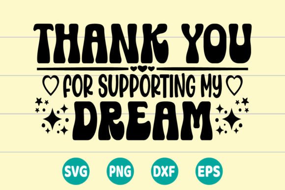 Thank You for Supporting My Dream SVG