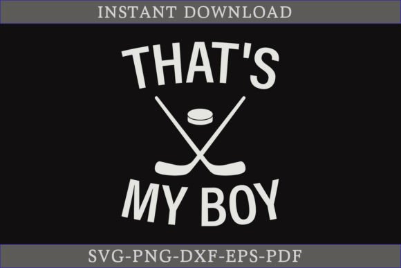 That's My Boy Hockey SVG Cut File