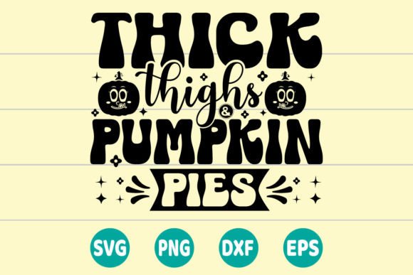 Thick Things and Pumpkin Pies SVG