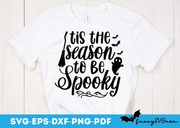 Tis the Season to Be Spooky Svg